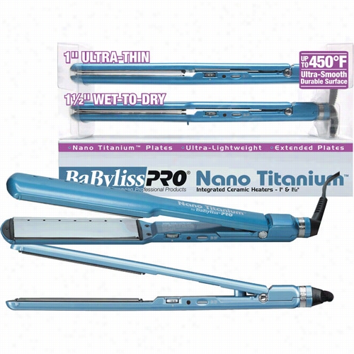 Babyliss Pro N Ano Titanium 1" Ultra Thin And 1 1/2" Wet-to-dry Straightening Iorns