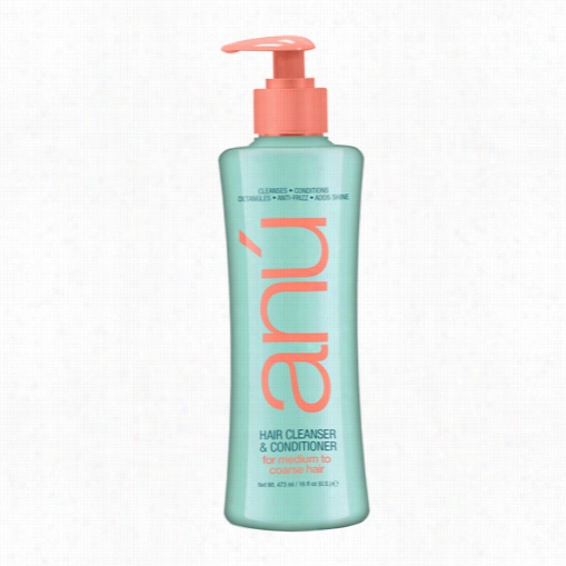 Anu Hair Cleanser & Conditioner For Medium To Coarse Hair