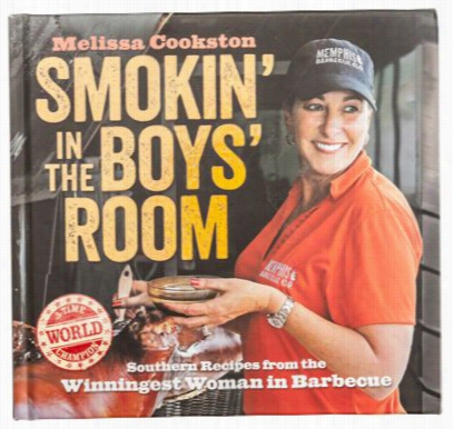 Smokin' In The Boys' Room Cookbook By Melissaa Cookston