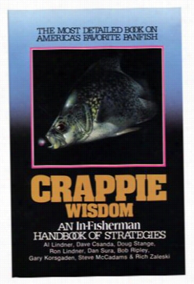 In-fisherman "crappie Wisdom: Handboko Of Strategies" Book