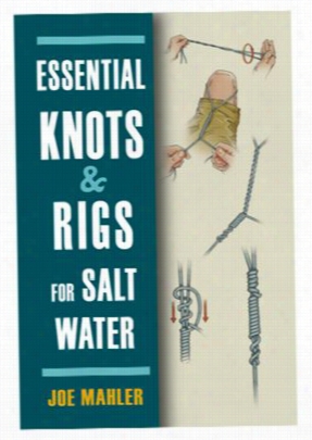 Vital Knots And Rigs For Chloride Of Sodium Watee" Book By Joe Mahler