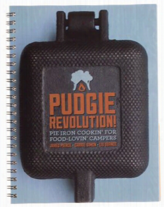 Rome Pudgie Revolution! Cookbook By Jared  Pierce, Carrie Simon And Lv Svanoe