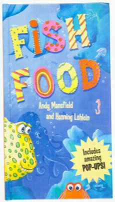 Fish Foood Pop-up Book Fo R Kids By Andy Mansfield