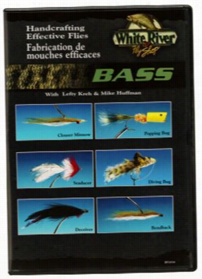 White River Flh Shop Handcrafting Effective Flies - Bass Video With Lefty Kreh & Mike Huffman - Dvd