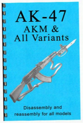 Ak-47 Rifle Disassembly & Rassembly Guide Book