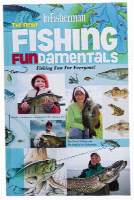 In-fisherman The New! Fishing Fundamentals Book By Chuck Nelson And The Staf Of In-fisherman