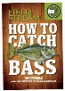 Field & Stream How to Catch Bass by Joe Cermele