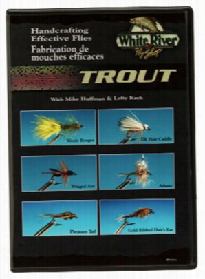 White River Fly Shop Handcrafting Effective Flie  - Trout Video With Lefty Kreh & Mike Huffman - Dvd