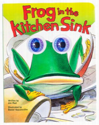 Frog In The Itchen Sink Board Book For Kids From Jim Post