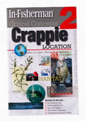 In-fishermna Critical Concetps 2 'crappie Location' - Book With Bonus Dvd