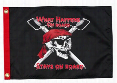 Taylor Mad Marine Flag - What Happens On Board Stays On  Boar Dmarine Flag