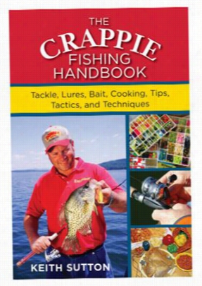 The Crappie Fishing Handbook" By Keith Suutton