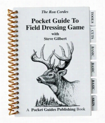 'pocket Guide To Field Dressing Game' - Book By Ron Cordes And Steve Gilbert