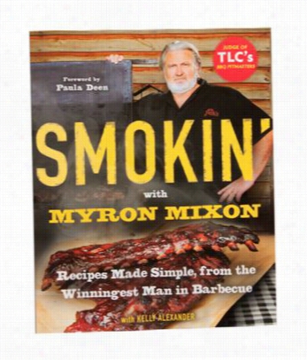 Smokin' With Myron Mixon" Cookbook