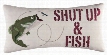 Gibson Lake Shut Up & Fish Embroidered Throw Pillow