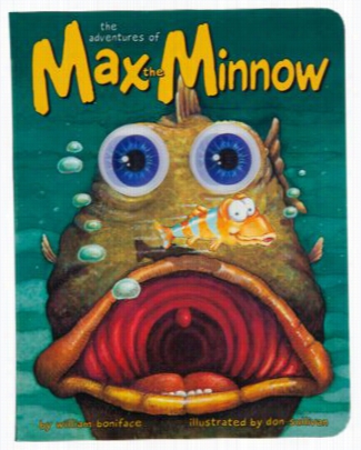 The Adventures Of Max The Minnow By William Boniface For Kids