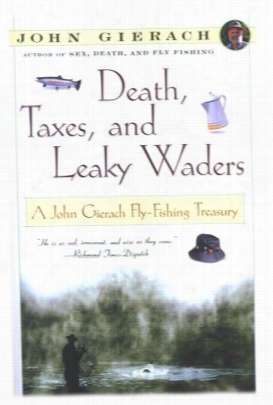 Death, Taxes And Leaky Waders - Book By John Gierach