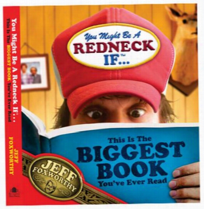 'you Miht Be A Redneck Biggest Book Ever Read' Book By Jeff Foxworthy