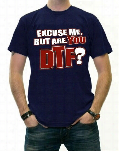 - Are Yo Dtf? T-shirt