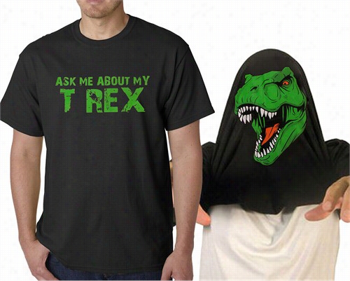 Ask Me About My T Rex Mens T-shirt