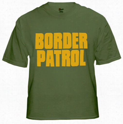Border Pa Trol Uniform T-shirt