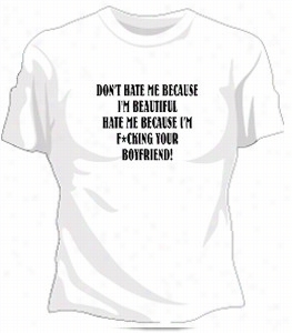 Don't Hate Me Girls T-shirt