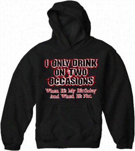 Drinking Hoodies - I Only Drink On Two Occasions Adult Oodie