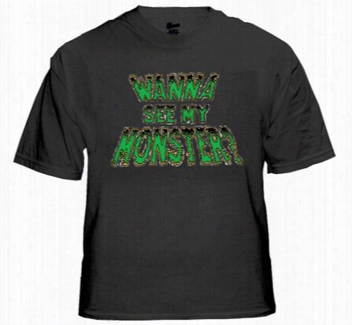 Haloween T-shirt - Wanna See My Monster T-shirt