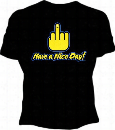 Have A Nice Day Girks T-shirt
