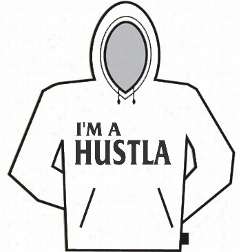 I'm A Hustla Hoodie