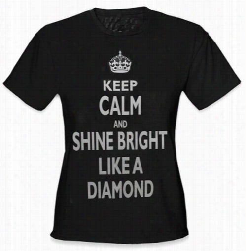 Preserve Calm And Shine Bright Like A Diamod Girl's T-shirt