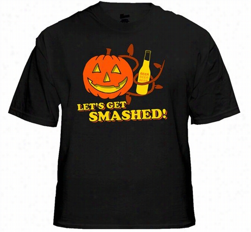 Let's Arrive Smashed This Halloween! T-shirt