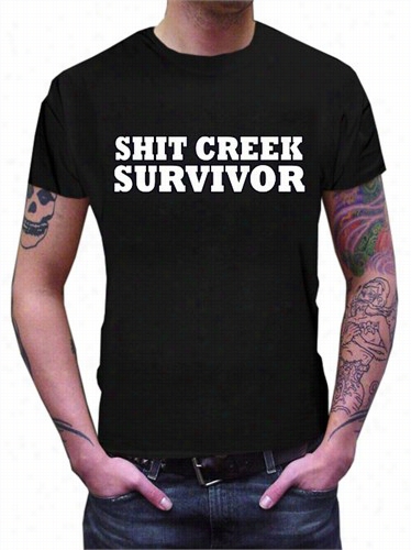 Shit Creek Survivorr Mens T-shirt