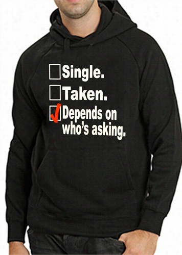 Single, Taken, Depends On Who's Asking Checkl Ist Adult Hoodie