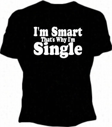 Smart & Single Girls T-shirt