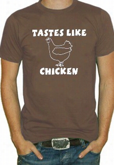 Taste Like Chicken T-shirt