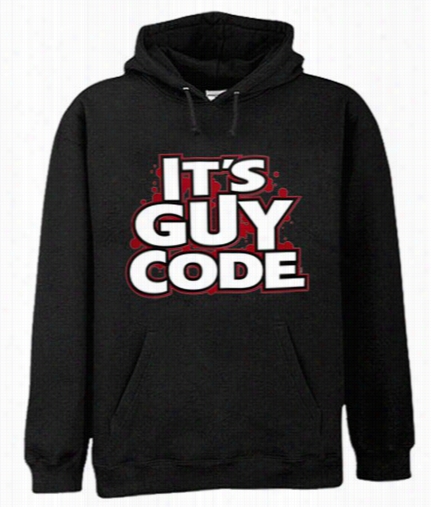 &quot;it's Guy Code&quo T; Adult Size Hoodie -