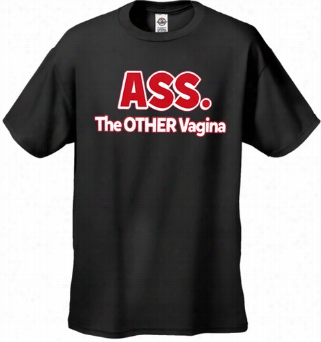 Ass He Other Vagina Men's T-shirt