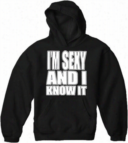I'm Sexy And I Know It Adult Hoodie