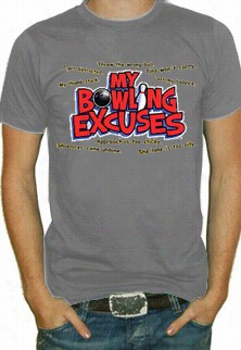 My Bolwing Excuses T-shirt