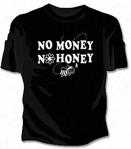 No Money No Honey Girls T-shirt