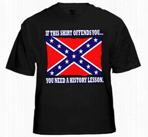 Rebel & Redneck Tees - -confederate Flag History Lesson T-shirt