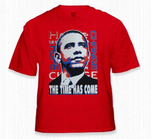 Barack Obama A∓quot;the Time Has Come&quot; T-shirt