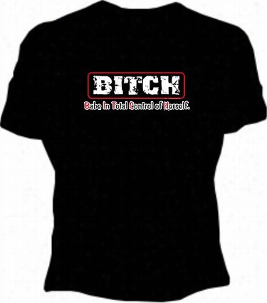 B.i.t.c.h. Girls T-shirt