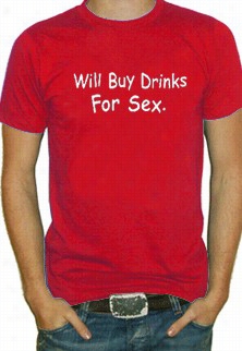 Buy Drinks For Sex T-shirt