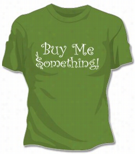 Buy Me Somebody Girls T-shirt