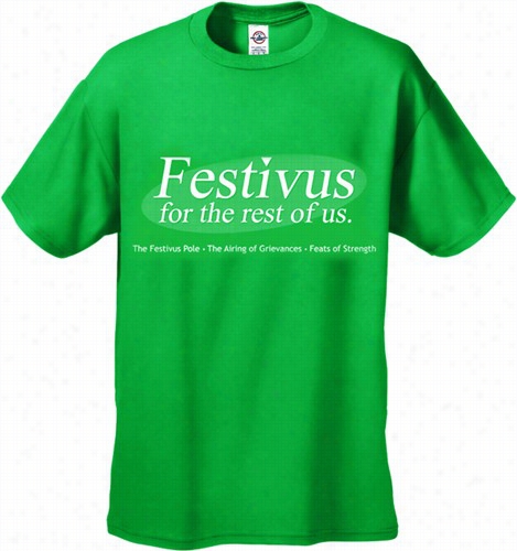 Festius For The Restof Us T-shirt :: Festivus Frank Costanza