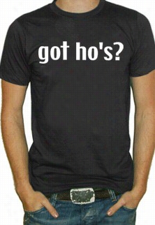 Got Hho's? T-shirt