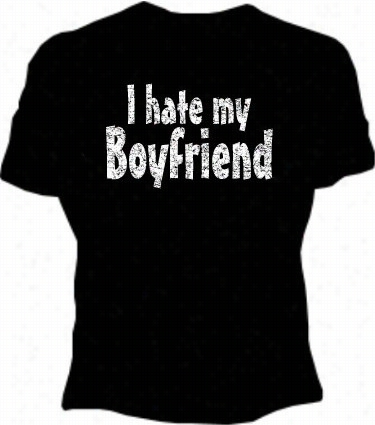 I Htae My Boyfriend Girlls T-shirt