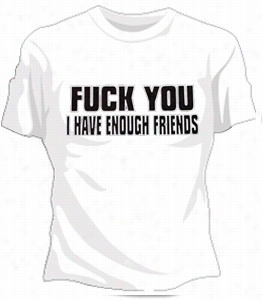 I Have Enough Friends Girls T-shirt